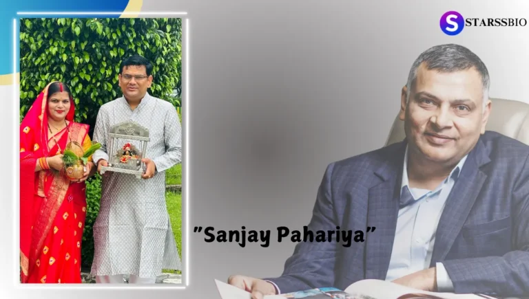 Sanjay Pahariya Net Worth, Age, Family, and Biography