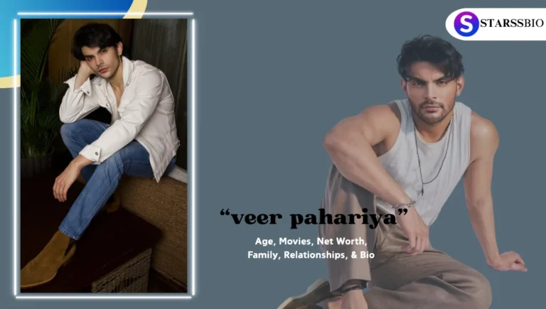 Veer Pahariya Age, Movies, Net Worth, Family, Relationships, & Bio