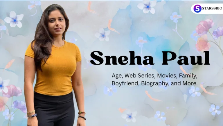 Sneha Paul Age